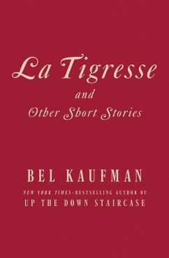 La Tigresse: And Other Short Stories - Kaufman, Bel