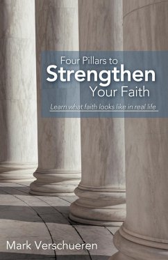Four Pillars to Strengthen Your Faith - Verschueren, Mark