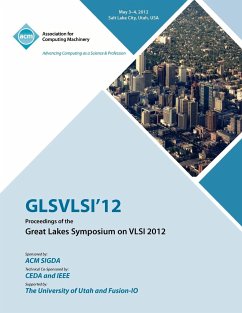 GLSVLSI 12 Proceedings of the Great Lake Symposium on VLSI 2012 - Glsvlsi 12 Conference Committee