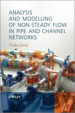 Analysis and Modelling of Non-Steady Flow in Pipe and Channel Networks - Jovic, Vinko