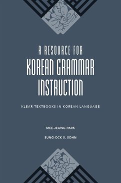 A Resource for Korean Grammar Instruction - Park, Mee-Jeong; Sohn, Sung-Ock