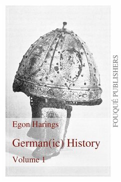 Germanic History Volume I - Harings, Egon