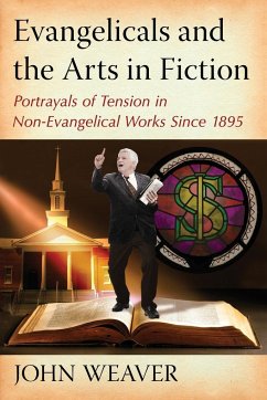 Evangelicals and the Arts in Fiction - Weaver, John