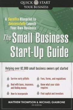 The Small Business Start-Up Guide - Thompson, Matthew; Giabrone, Michael
