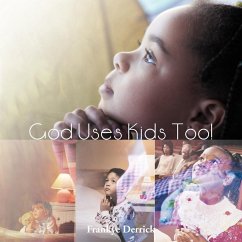 God Uses Kids Too! - Derrick, Frankye