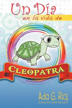 Un Dia En La Vida de Cleopatra - Rios, Ada G.