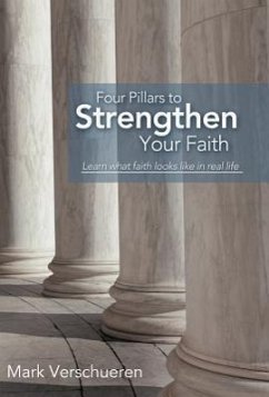 Four Pillars to Strengthen Your Faith - Verschueren, Mark