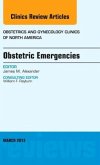 Obstetric Emergencies, an Issue of Obstetrics and Gynecology Clinics