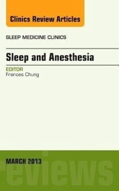 Sleep and Anesthesia, an Issue of Sleep Medicine Clinics - Chung, Frances