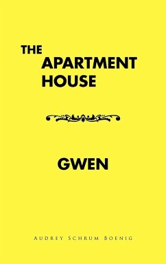 The Apartment House/ Gwen - Boenig, Audrey Schrum