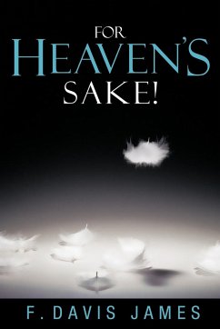 For Heaven's Sake! - James, F. Davis