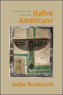 Conversations with Remarkable Native Americans - Rostkowski, Joëlle