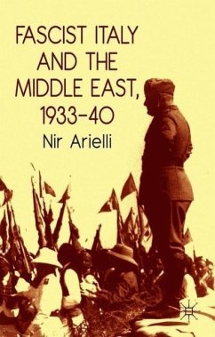 Fascist Italy and the Middle East, 1933-40 - Arielli, N.