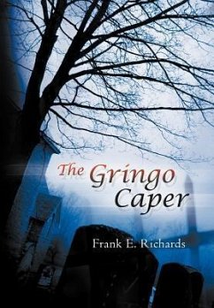 The Gringo Caper - Richards, Frank E.