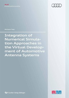 Integration of Numerical Simulation Approaches in the Virtual Development of Automotive Antenna Systems - Tazi, Hicham