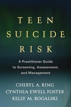 Teen Suicide Risk - King, Cheryl A; Ewell Foster, Cynthia; Rogalski, Kelly M