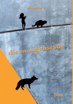 Die Orangenstadt - Schiess, Thomas shindoro