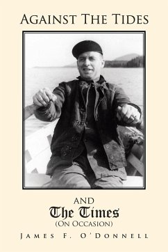 Against the Tides & the Times (on Occasion) - O'Donnell, James F.