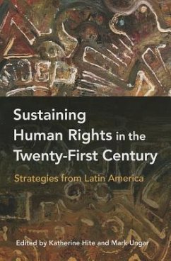 Sustaining Human Rights in the Twenty-First Century: Strategies from Latin America