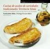 Cocina de aceites de variedades tradicionales Territorio Sénia - Fundació Alícia; Fundación Alicia