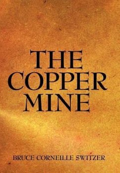 The Copper Mine - Switzer, Bruce Corneille