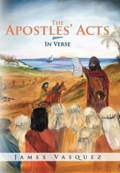 The Apostles' Acts - In Verse - Vasquez, James