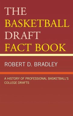 The Basketball Draft Fact Book - Bradley, Robert D.