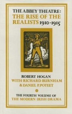 The Rise of the Realists 1910-15 - Hogan, Robert; Burnham, Richard; Poteet, Daniel P.