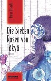 Die Sieben Rosen von Tokyo