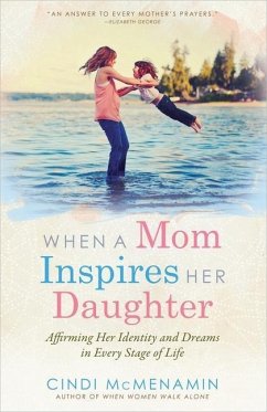 When a Mom Inspires Her Daughter - Mcmenamin, Cindi