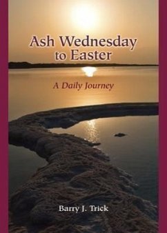 Ash Wednesday to Easter - Trick, Barry J