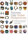 Polymer Clay Global Perspectives - Bild 1