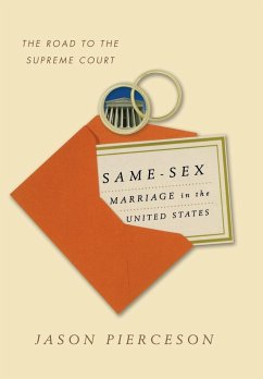 Same-Sex Marriage in the United States - Pierceson, Jason