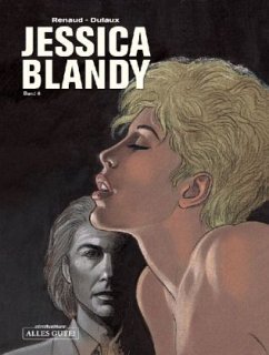 Jessica Blandy - Jagd auf Jessica / Erotic Attitude / Mr Robinson - Dufaux, Jean;Renaud