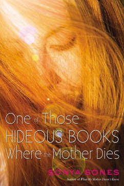 One of Those Hideous Books Where the Mother Dies - Sones, Sonya