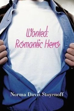 Wanted: Romantic Hero - Stoyenoff, Norma Davis