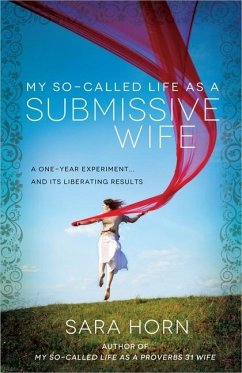 My So-Called Life as a Submissive Wife - Horn, Sara