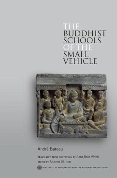 The Buddhist Schools of the Small Vehicle - Bareau, André