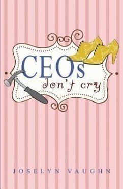 CEOs Don't Cry - Vaughn, Joselyn