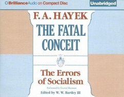 The Fatal Conceit: The Errors of Socialism - Hayek, F. A.