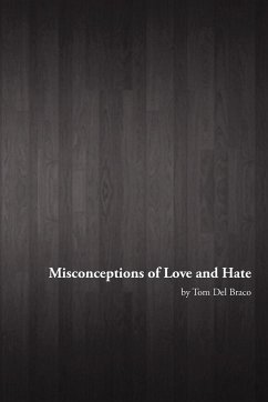 Misconceptions of Love and Hate - Del Braco, Tom