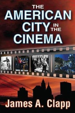 The American City in the Cinema - Clapp, James A