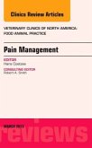 Pain Management, an Issue of Veterinary Clinics: Food Animal Practice: Volume 29-1