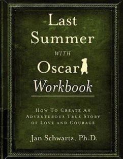 Last Summer with Oscar Workbook - Schwartz, Ph. D. Jan