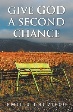 Give God a Second Chance - Chuvieco, Emilio