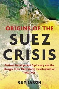 Origins of the Suez Crisis - Laron, Guy (The Hebrew University at Jerusalem)