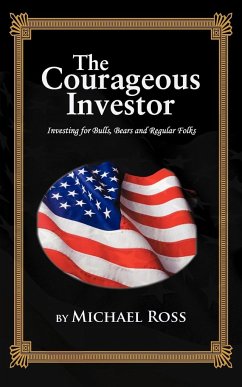 THE COURAGEOUS INVESTOR - Ross, Michael