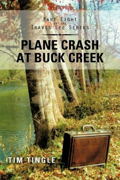Plane Crash at Buck Creek - Tingle, Tim