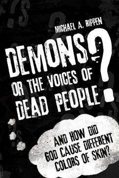 Demons? or the Voices of Dead People?