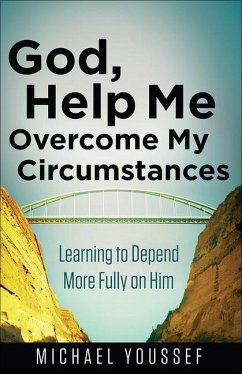 God, Help Me Overcome My Circumstances - Youssef, Michael